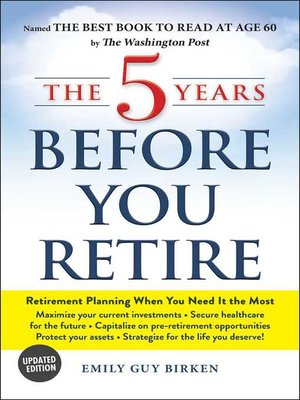 cover image of The 5 Years Before You Retire, Updated Edition